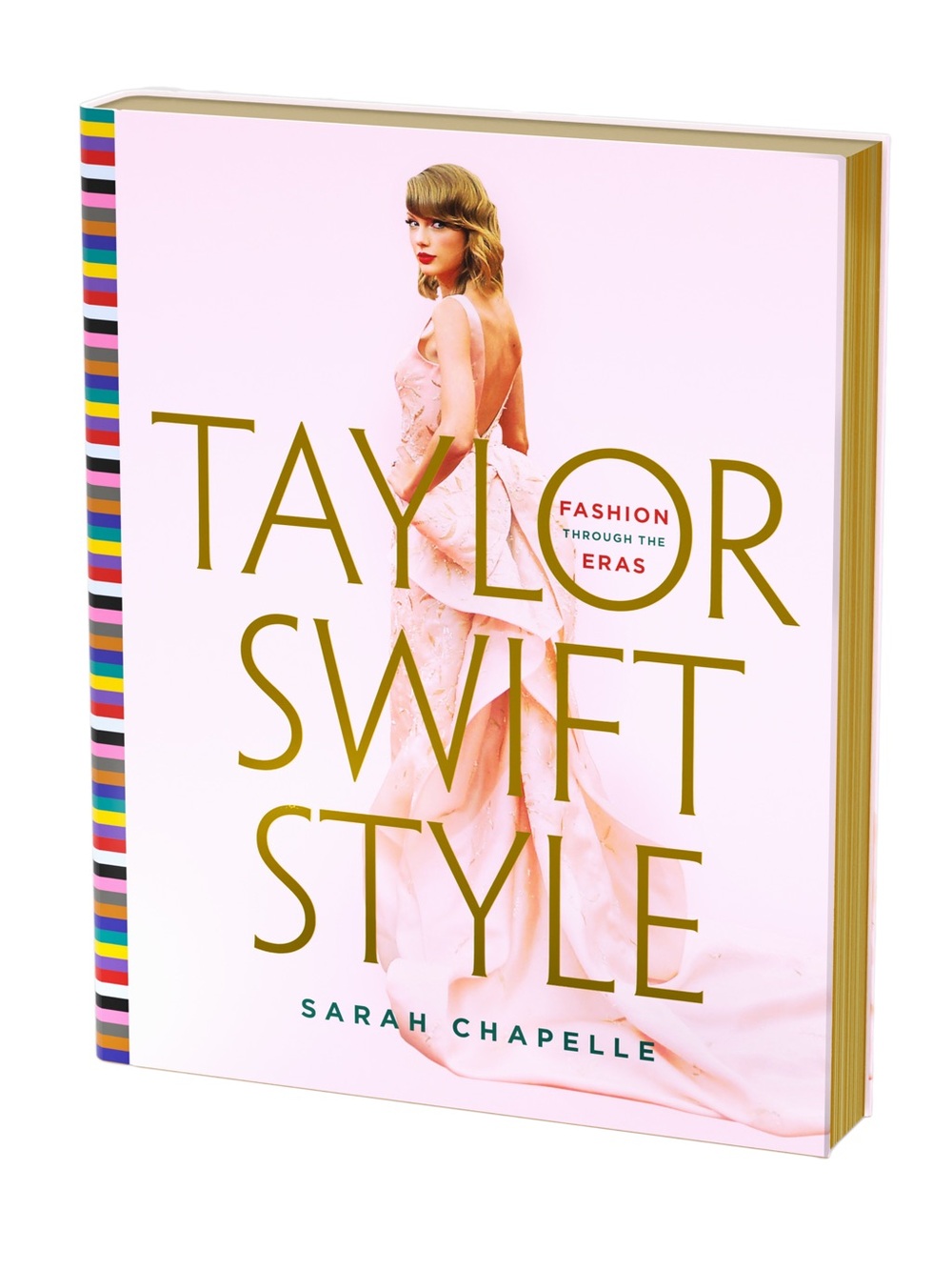 Taylor Swift Style - Pink & Gold Fashion Book by Sarah Chapelle, Hardcover.